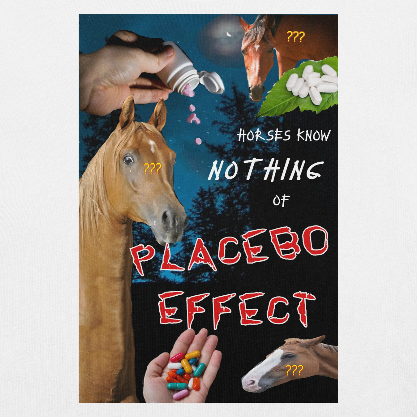 Horses Know Nothing of Placebo Effect Unisex t-shirt